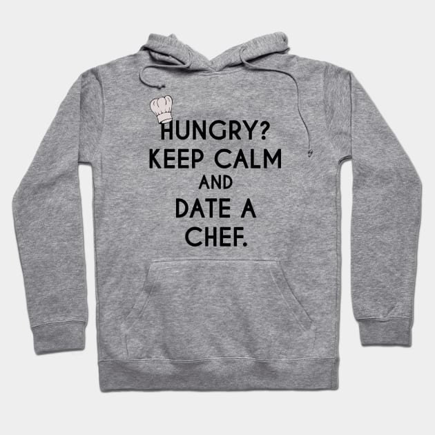 Keep Calm and Date a Chef - Cook Restaurant Hoodie by stokedstore